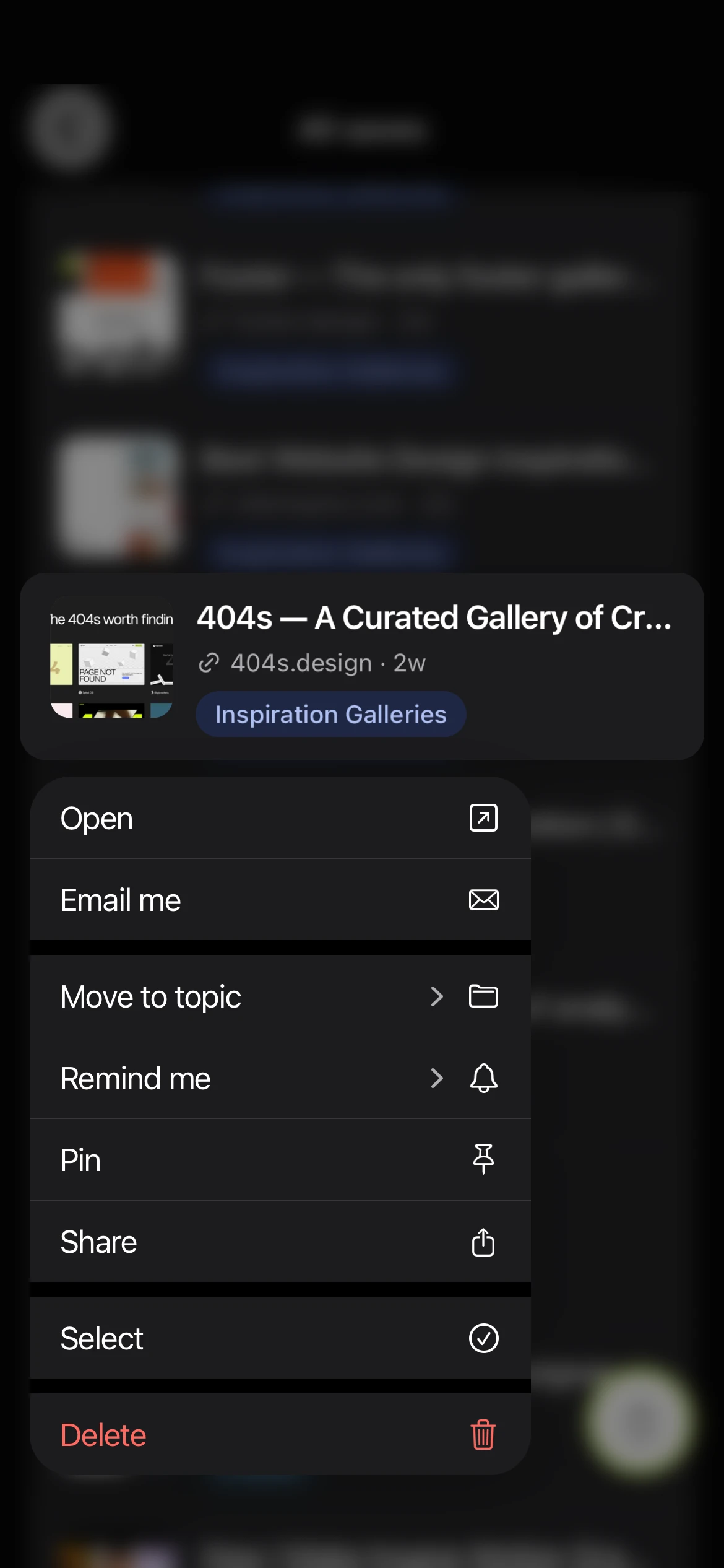 Touch and hold on a save from 404s.design: a menu with Open, Email me, Move to topic, Remind me, Pin, Share, Select and Delete.